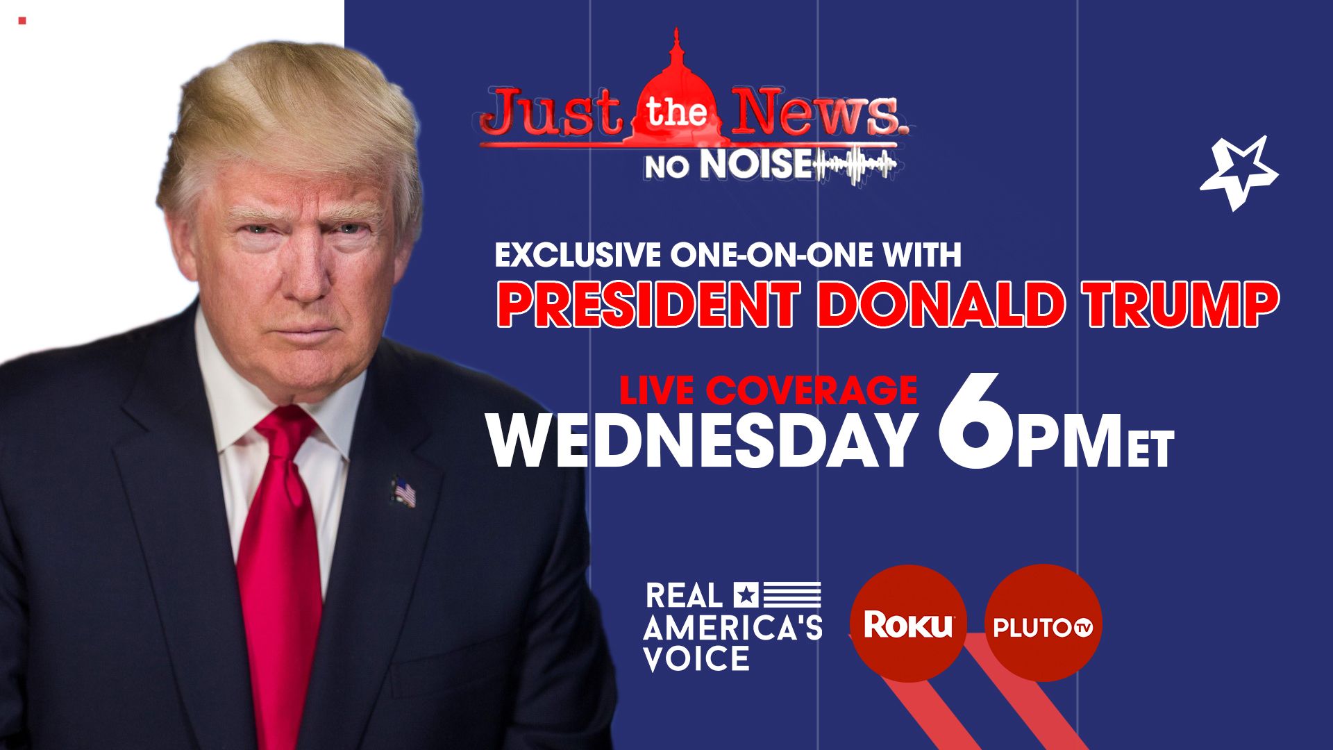Just The News - Not Noise President Trump Interview