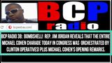 BCP RADIO 38: BOMBSHELL REVELATIONS IN THIS MORNING’S HEARING.