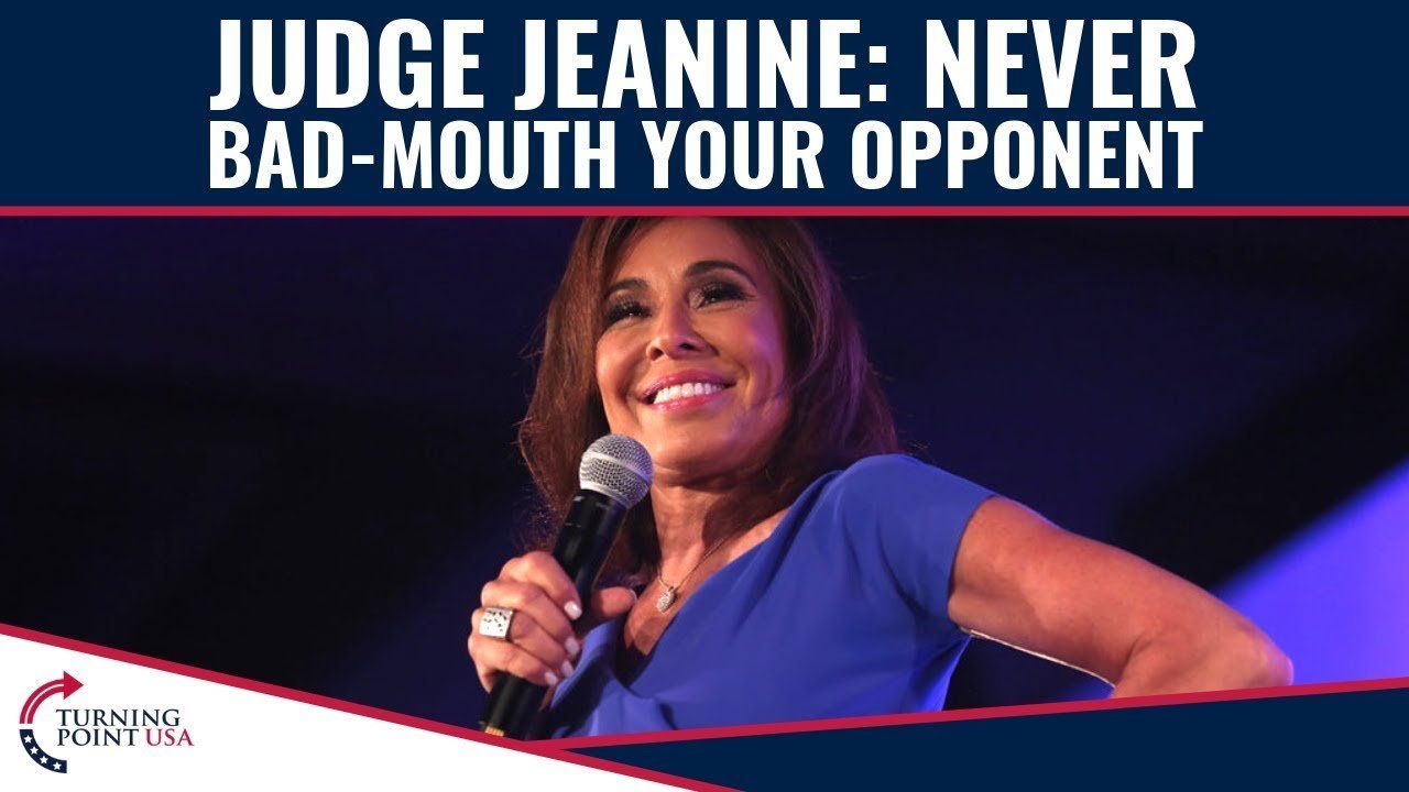 Judge Jeanine: “Never Bad-Mouth Your Opponent”