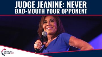 Judge Jeanine: “Never Bad-Mouth Your Opponent”