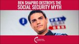 Ben Shapiro Destroys The Social Security Myth