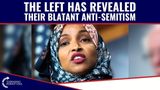 The Left Has Revealed Their BLATANT Anti-Semitism