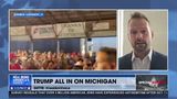 TRUMP ALL IN ON MICHIGAN!