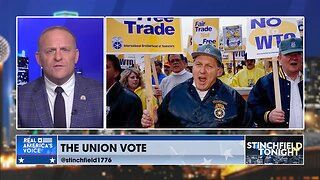 Stinchfield: If You're A Union Member, You Need to Vote Trump