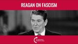 Ronald Reagan On Fascism