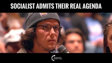 Socialist Admits Their Real Agenda