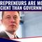 Entrepreneurs Are MORE EFFICIENT Than Government