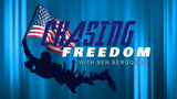 Chasing Freedom with Ben Bergquam