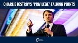 Charlie Kirk Destroys “Privilege” Talking Points