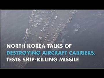 North Korea Talks Of Destroying Aircraft Carriers, Tests Ship-Killing Missile