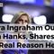 Laura Ingraham Outs Tom Hanks, Shares the Real Reason He Attacked President Trump