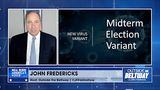 John Fredericks on What the New Virus Variant REALLY Means for the U.S.