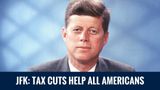 JFK: Tax Cuts Help All Americans