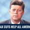 JFK: Tax Cuts Help All Americans