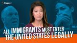 All Immigrants Must Enter the United States Legally