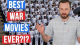 The 5 Best War Movies EVER?!?