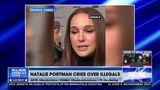 NATALIE PORTMAN CRIES OVER ILLEGALS