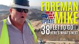 Only 38 Feet To Go! – Foreman Mike