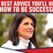 The BEST Advice You’ll Hear On How To Be Successful!