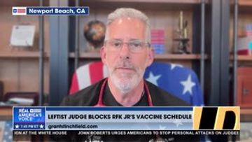 LEFTIST JUDGE BLOCKS RFK JR.’S VACCINE SCHEDULE