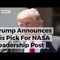 Trump Announces His Pick For NASA Leadership Post