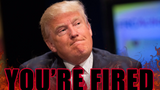 TRUMP MAKES ‘YOU’RE FIRED’ GREAT AGAIN