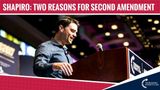 Ben Shapiro: Two Reasons For The Second Amendment