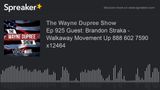 Ep 925 Guest: Brandon Straka – Walkaway Movement Up 888 602 7590 x12464