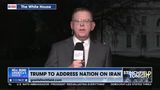 TRUMP TO ADDRESS NATION ON IRAN