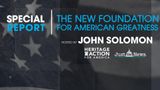 Special Report: The New Foundation for American Greatness
