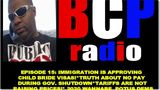 EP. 15 BCP RADIO: U.S. IMMIGRATION IS COOL WITH CHILD BRIDES! *TRUTH ABOUT GOV WORKERS’ $0 PAYCHECKS