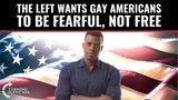 The Left DOES NOT CARE About Gay Americans