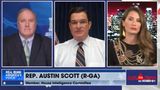Georgia Rep. Austin Scott says the federal gov seems determined to make Americans more reliant on it
