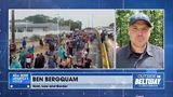 Ben Bergquam on the Caravans and Other Border News