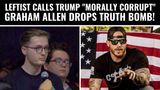 Graham Allen Drops TRUTH BOMB On Leftist Student!