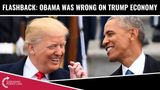 FLASHBACK: Obama Was Dead Wrong On Trump Economy!