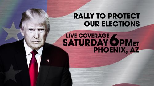REAL AMERICA’S VOICE ANNOUNCES SPECIAL COVERAGE OF TRUMP ELECTIONS RALLY IN AZ ON 7/24