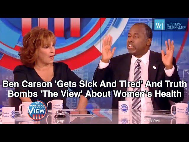 Ben Carson ‘Gets Sick And Tired’ And Truth Bombs ‘The View’ About Women’s Health