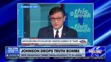 MUST WATCH: SPEAKER MIKE JOHNSON DROPS A TRUTH BOMB