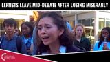 Leftists Leave Mid-Debate After Losing Miserably!
