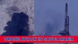 Drone Attack in Saudi Arabia!