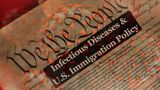 What infectious diseases policy and control can teach Americans about immigration policies