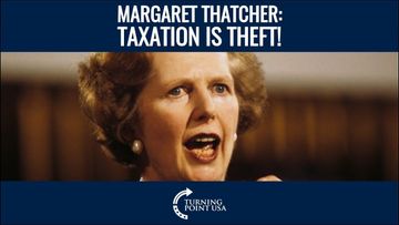 Margaret Thatcher: Taxation Is Theft!