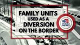 Family Diversion Tactic Caught on Border