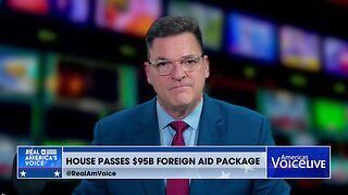 The House Passes $95B Foreign Aid Package