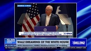 TIM WALZ IS STILL DREAMING OF THE WHITE HOUSE