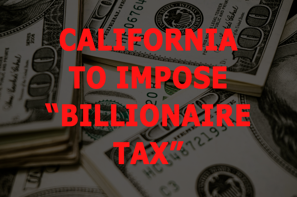 California’s New “Billionaire Tax” Is a Warning Shot to Every Entrepreneur in America
