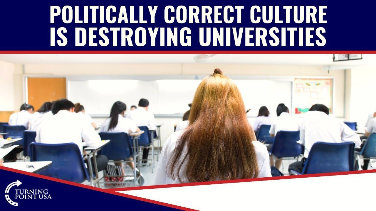 The Politically Correct Culture DESTROYS Schools