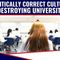 The Politically Correct Culture DESTROYS Schools