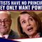 The Left Values Power Over Principle!